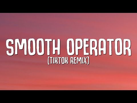 Smooth Operator (TikTok Remix)