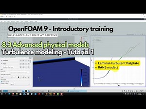 8.3 Module 8 - Advanced physics - Turbulence #openfoamtraining