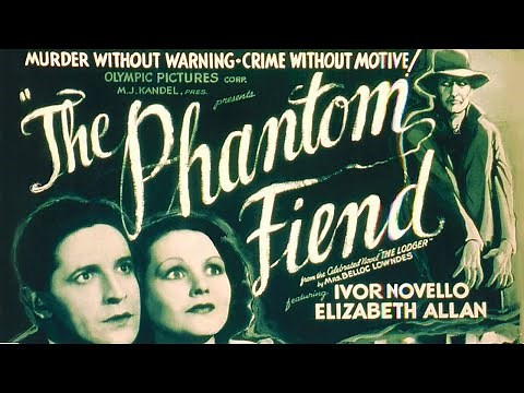 The Phantom Fiend - Full Movie - B&W - Mystery/Suspense - Ivor Novello - The Lodger (1932)