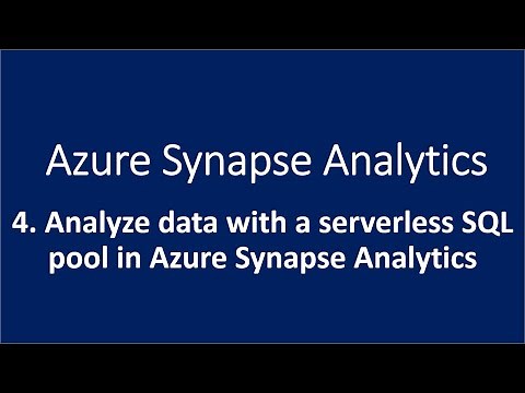 4. Analyze data with a server less SQL pool
