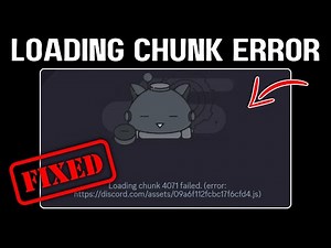 Fix “Loading Chunk Failed” on Discord – Quick & Easy!