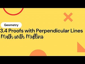 3.4 Proofs with Perpendicular Lines
