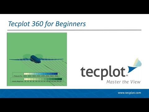 Tecplot 360 Training: Getting Started with the Basics