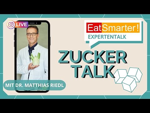 Eat Smarter Zuckertalk mit Dr. Matthias Riedl | Endlich zuckerfrei!