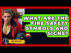 What Are The Fire Safety Symbols And Signs? - High Stakes Jobs