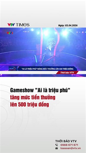 Chương trình “Ai là triệu phú” vừa công bố mức thưởng mới lên tới 500 triệu đồng, dành cho người chơi vượt qua 15 câu hỏi của chương trình. #vtvtimes #vtvonline #chuongtrinhailatrieuphu #tangmuctienthuong