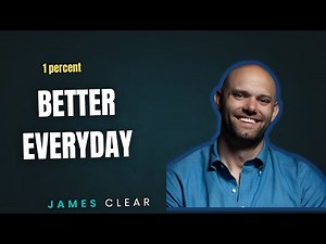 Atomic Habits: How to Get 1% Better Every Day - James Clear