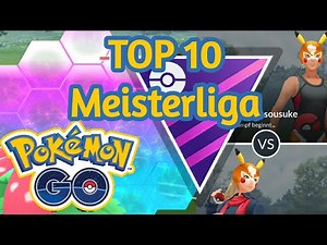 GO-Kampfliga: TOP 10 Meisterliga Pokémon - Pokémon GO deutsch