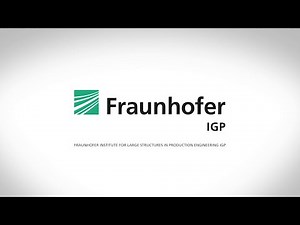 Corporate Video of the Fraunhofer Institute for Large Structures in Production Engineering IGP