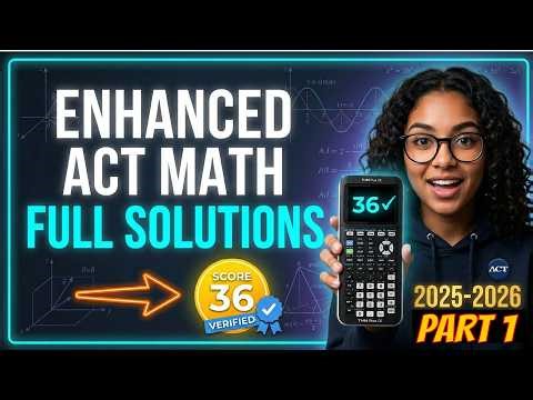 2025-2026 Enhanced ACT Math: Strategy Guide | Practice Test Solutions PART 1