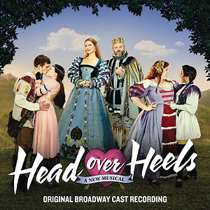 Various - Head Over Heels: A New Musical (Original Broadway Cast Recording)