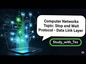 " Stop and Wait Protocol in Data Link Layer | Computer Networks Series | Study with Tez"