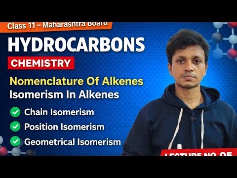 Nomenclature of Alkenes & Isomerism in Alkenes | Chain, Position & Geometrical Isomerism | Class 11