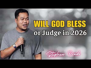 Stephen Prado Preaching Latest - Will God Bless or Judge in 2026?