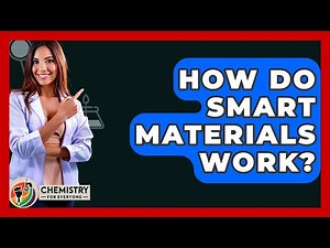 How Do Smart Materials Work? - Chemistry For Everyone