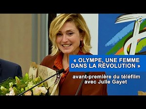 « Olympe, une femme dans la Révolution » avant-première du téléfilm avec Julie Gayet