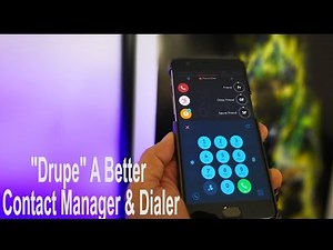 Drupe 3.0 Better Smarter (Contacts, Dialer. Call Recorder & Caller ID Than Your Stock Dialer)