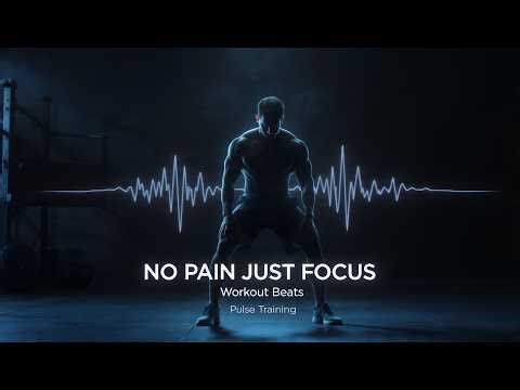 NO PAIN, JUST FOCUS | Workout Beats for Training & Concentration