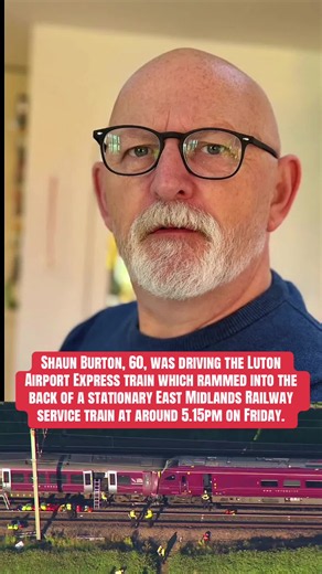 Shaun Burton, 60, was driving the Luton Airport Express train which rammed into the back of a stationary East Midlands Railway service train at around 5.15pm on Friday. #luton #train #news #tracks #uknews