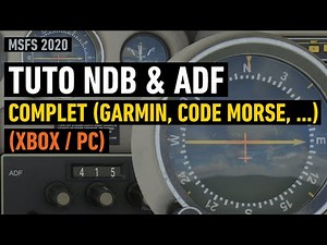 TUTO MSFS - NDB & ADF Complet (Garmin, code Morse, etc) (Xbox / PC)