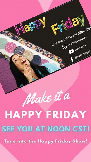 Tune into the Happy Friday show tomorrow at noon CST for inspiring fabrics and more! Watch on YouTube or Facebook Live!❤ | GE Designs