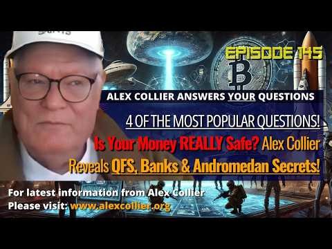 Is Your Money REALLY Safe? Alex Collier Reveals QFS, Banks & Andromedan Secrets!