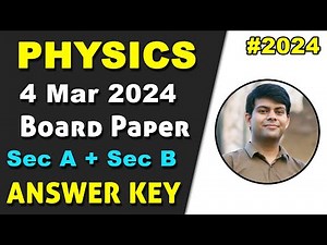 Physics 2024 Board Paper Full Answer Key | Sec A + Sec B | ICSE Class 10
