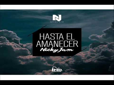 Nicky Jam - Hasta El Amanecer [Audio Original]