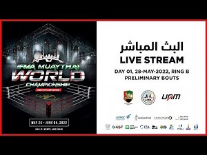 IFMA Muaythai World Championship 2022 - Day 2 Ring B
