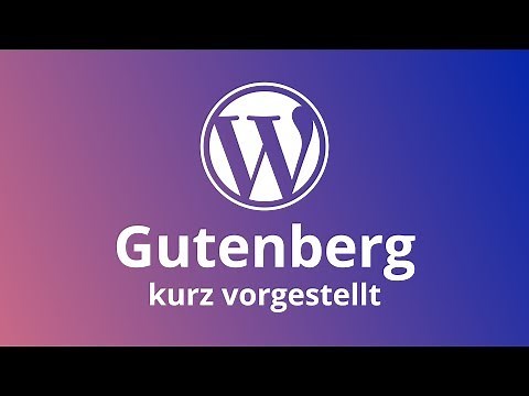 WordPress: Der Gutenberg Editor kurz vorgestellt