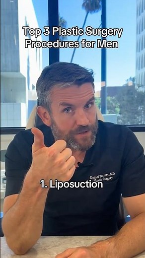 Top 3 Plastic Surgery Procedures For Men! 💪