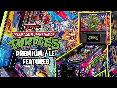 TMNT Pinball - Premium/LE Model Game Features