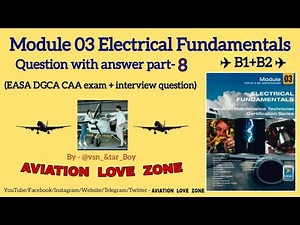 Electrical Fundamentals Question Bank Set 8 | Module 03 | EASA/DGCA/CAA/Previous Year Questions