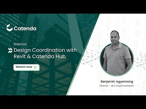 Design Coordination with Revit & Catenda Hub - Benjamin Agyemang, Director AEC Implementation