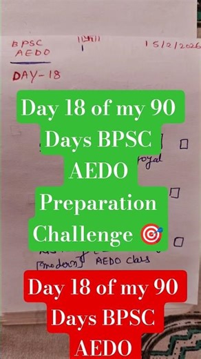 Day 18 of my 90 Days BPSC AEDO Preparation Challenge
