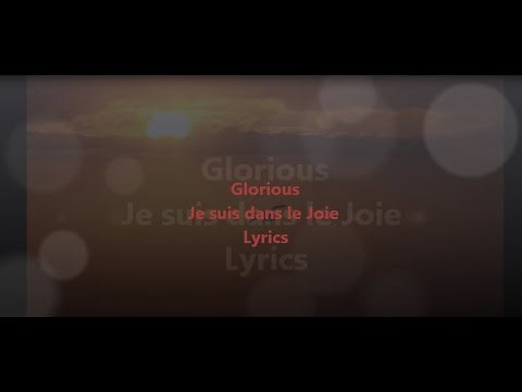 Glorious - Dans la joie (Paroles)