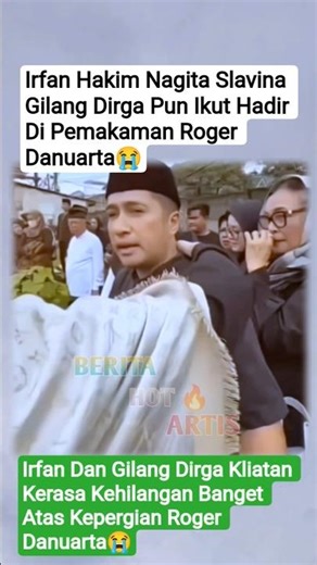 IRFAN HAKIM GILANG DIRGA CRYING OVER ROGER DANUARTA'S PASSING 😭#cutmeyriska #rogerdanuarta #gossip