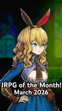 My JRPG of the Month for March ‘26 was… #jrpg