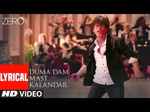 ZERO: Duma Dam Mast Kalandar Lyrical | Shah RK, Katrina K, Anushka S | Altamash F, Tanishk B