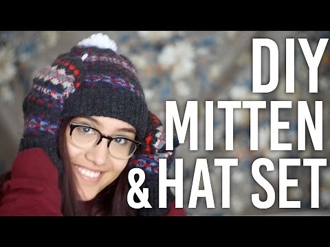 How To Make Mitten and Hat Set from an Old Sweater : DIY