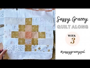 Sassy Granny Quilt Along - Week 3