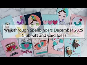 Walk Through Spellbinders December 2025 Club Kits and Inspiration