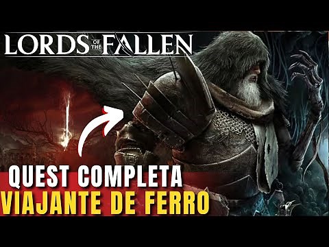 Lords of The Fallen Viajante de Ferro Quest Completa (Troféu O Último Passo)