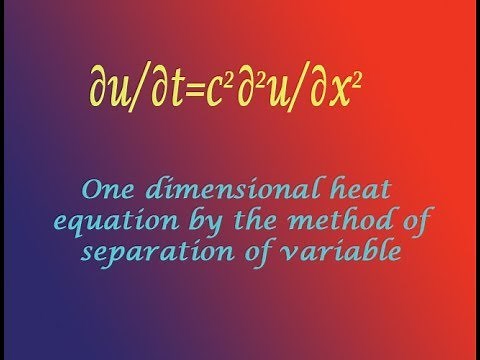 One dimensional heat equation by the method of separation variable explain very simple step by step