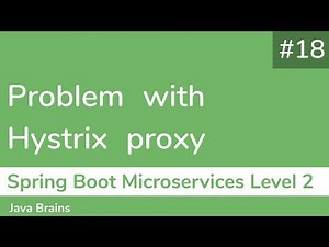 18 Problem with Hystrix proxy - Spring Boot Microservices Level 2