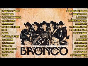 GRUPO BRONCO 30 ÉXITOS DEL RECUERDO ~ BRONCO SUPER ROMANTICAS ~ LO MEJOR DE BRONCO
