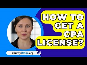 How To Get A CPA License? - CountyOffice.org