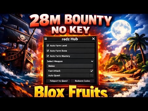 Blox Fruits Script *NO KEY* - 28M BOUNTY, AUTO FARM, SUPER FAST ATTACK, AUTO RANDOM FRUITS