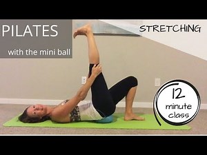 12 minutes of Pilates Stretching with the mini ball.