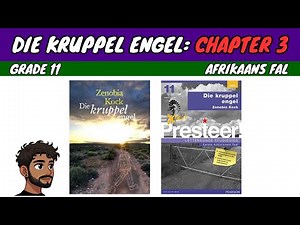 Die Kruppel Engel Chapter 3 | Grade 12 Afrikaans